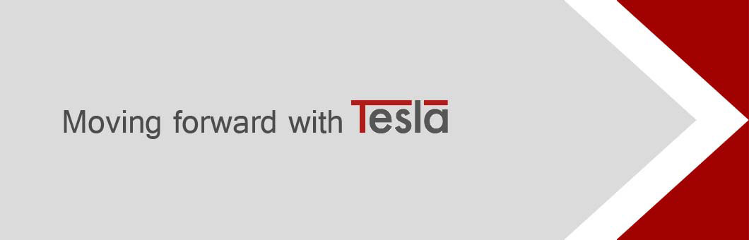 Moving forward with Tesla
